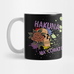 Hakuna Ma'cchiato Mug